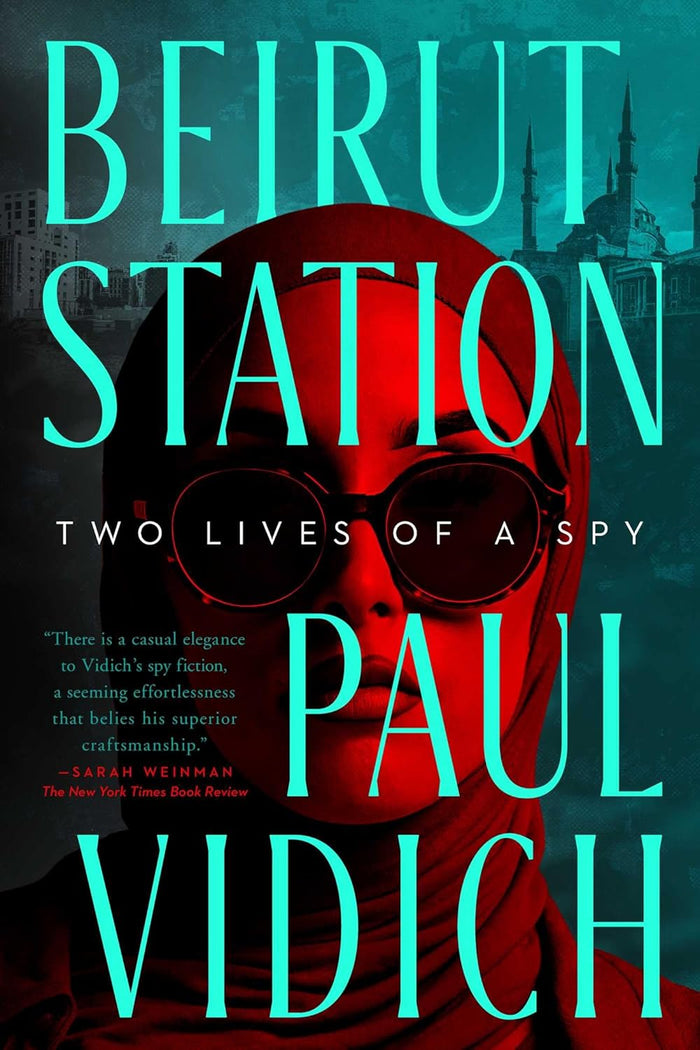 Beirut Station: Two Lives of a Spy