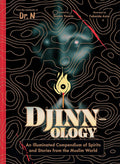 Djinnology: An Illuminated Compendium of Spirits and Stories from the Muslim Worl