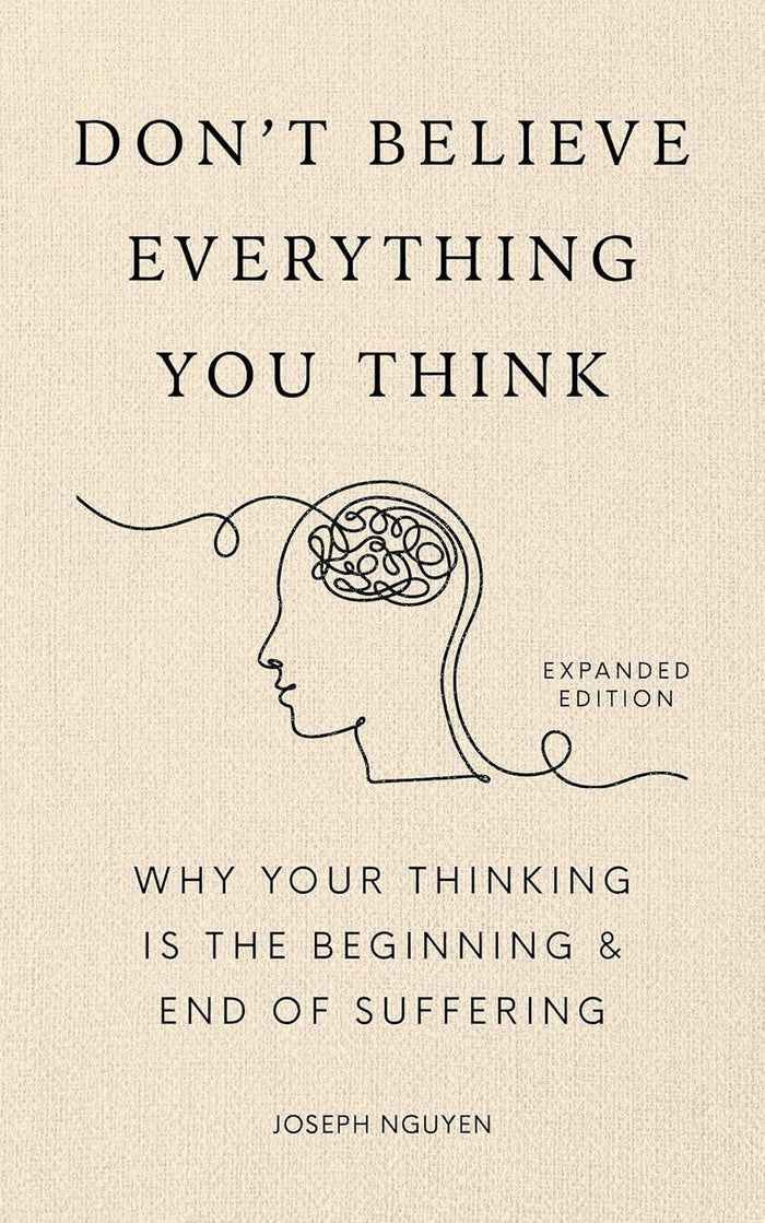 Don't Believe Everything You Think