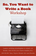 First Friday June 6th: So, You Want to Write a Book