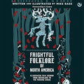 Frightful Folklore of North America: Folk Horror from Greenland to the Panama Canal