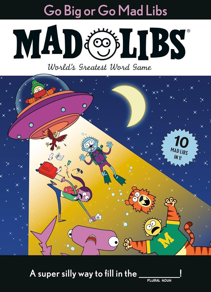 Go Big or Go Mad Libs
