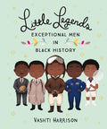 Little Legends: Exceptional Men in Black History (Leaders & Dreamers, 3)