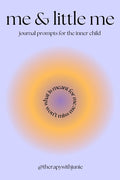 Me and Little Me: Journal Prompts For The Inner Child