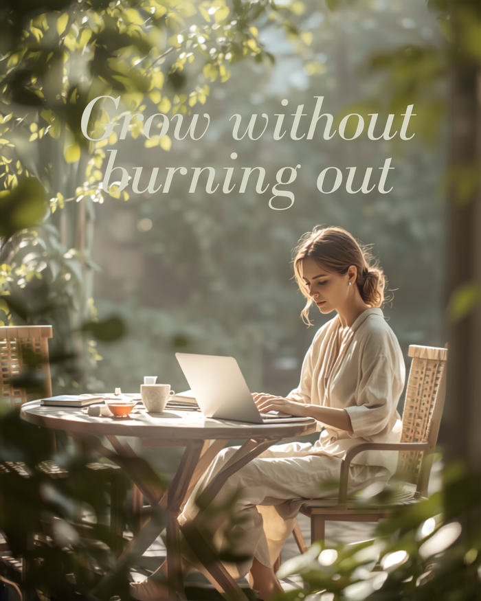 Grow without burning out - garden workspace