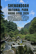 SHENANDOAH NATIONAL PARK HIKING GUIDE 2026