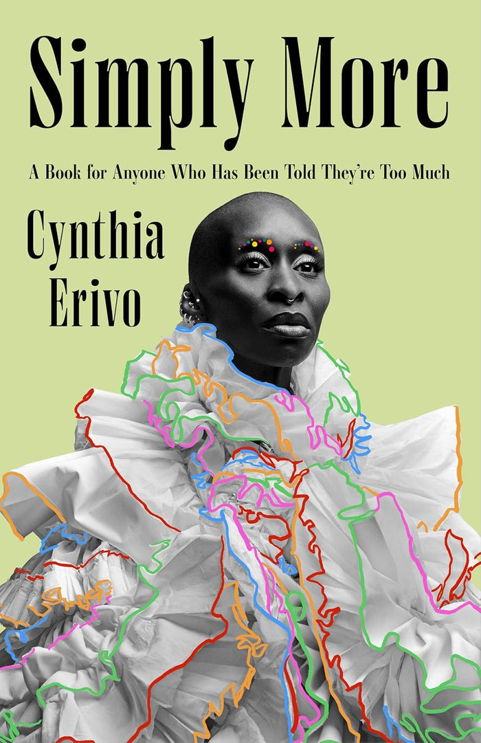 Simply More: A Book for Anyone Who Has Been Told They’re Too Much