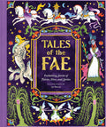 Tales of the Fae: Enchanting Stories of Fairies, Elves, and Sprites