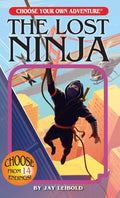 The Lost Ninja (Choose Your Own Adventure)