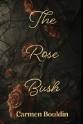 The Rose Bush (Hardback)