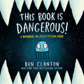 This Book Is Dangerous!