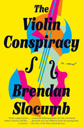 Violin Conspiracy: A Novel