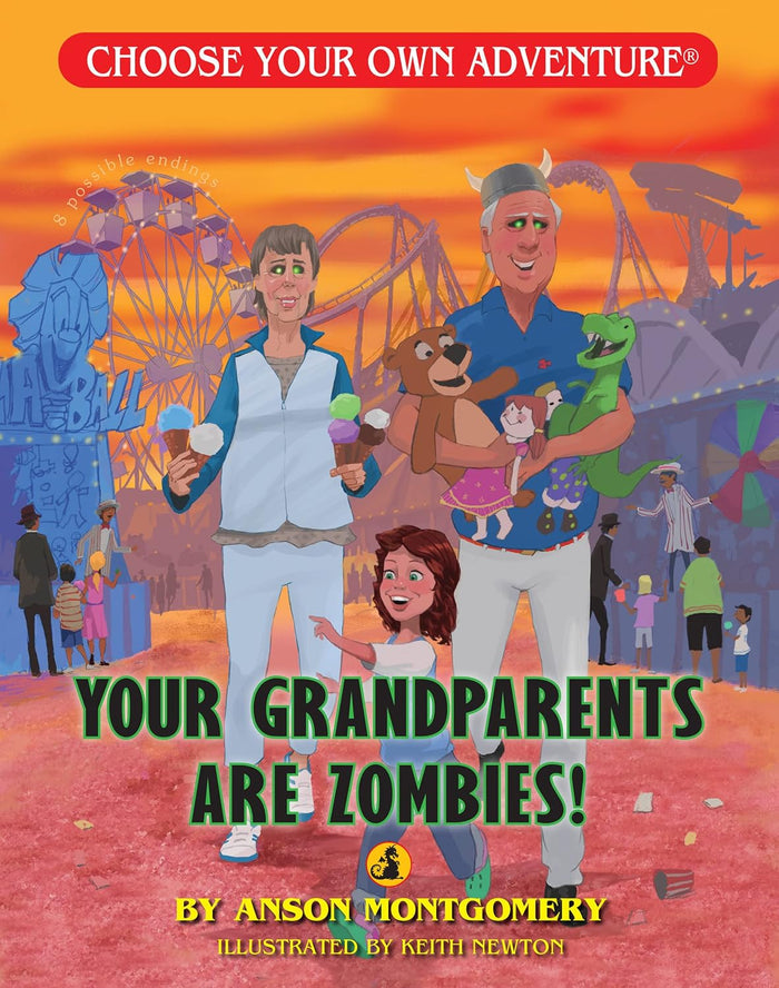 Your Grandparents Are Zombies! (Choose Your Own Adventure)